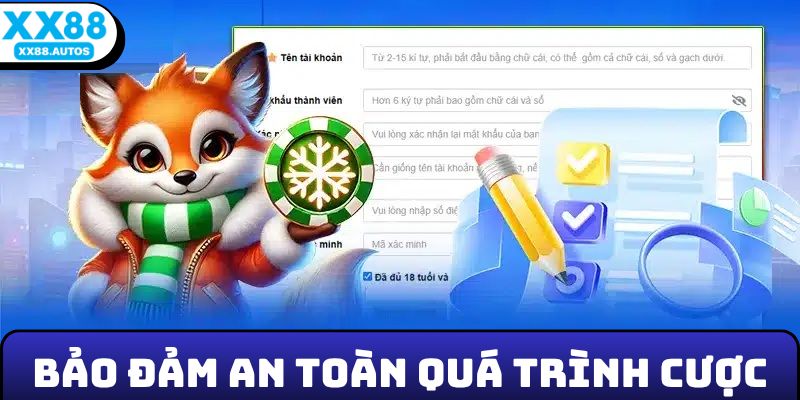 Bảo đảm an toàn trong quá trình cược