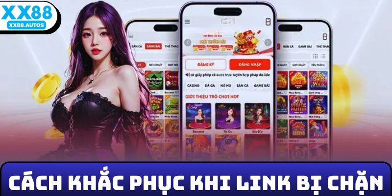 Cách khắc phục khi link bị chặn