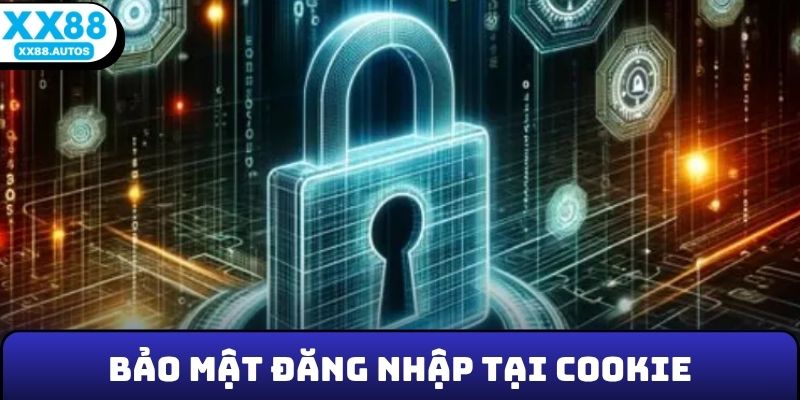 Bảo mật đăng nhập tại Cookie