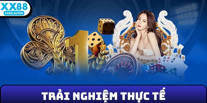 Trải nghiệm casino XX88 giải trí rất thực